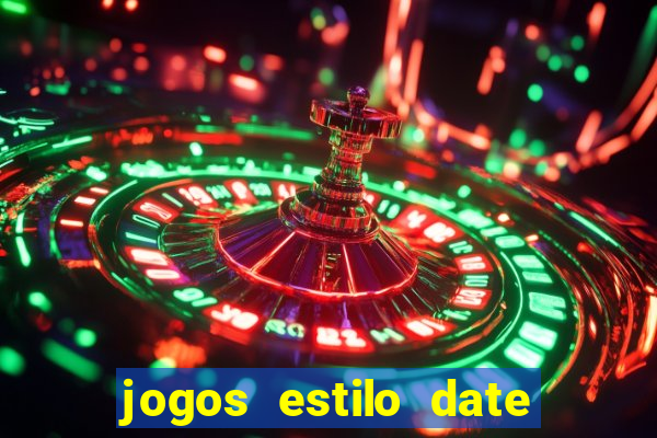 jogos estilo date ariane para android